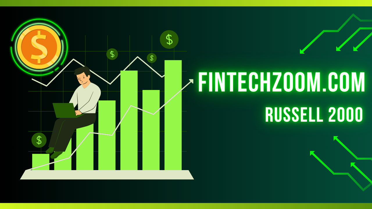 FintechZoom.com Russell 2000: Complete Guide to the Small-Cap Stock Index in 2026