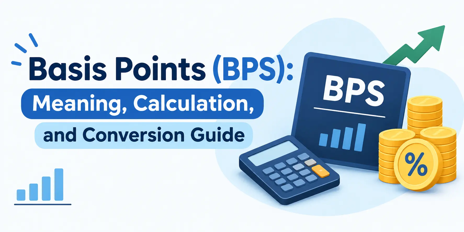 Basis Points (BPS): Meaning, Calculation, and Conversion Guide